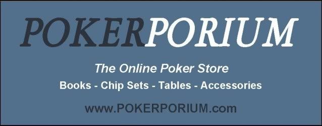 POKERPORIUM - The Online Poker Store A huge selection of poker strategy books and supplies for the serious poker player! Poker books, tables, chips, cards and much more - Visit POKERPORIUM and stock up on all the essentials for the ultimate home game. 